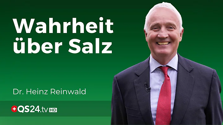 Die Salzlge | Dr. Heinz Reinwald | Naturmedizin | QS24 Gesundheitsferns...