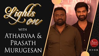 Atharvaa and Prasath Murugesan Interview | Mathagam |  Manikandan | Nikhila Vimal | Lights On