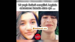 17 Yaşlı Aqşinin Özünü Atdığı Ka 15 Yaşlı Sevgiliside Atdı