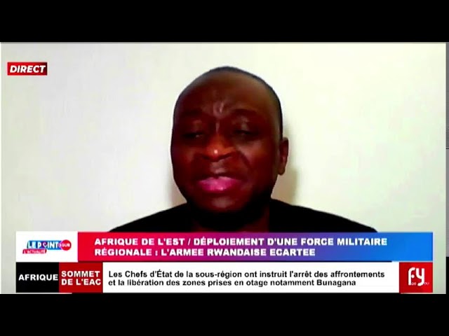 AFRIQUE DE L'EST / DÉPLOIEMENT D'UNE FORCE MILITAIRE RÉGIONALE : L'ARMEE RWANDAISE ECARTEE