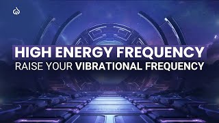 Raise Your Vibrational Frequency: Get High Energy, 963 Hz Frequency