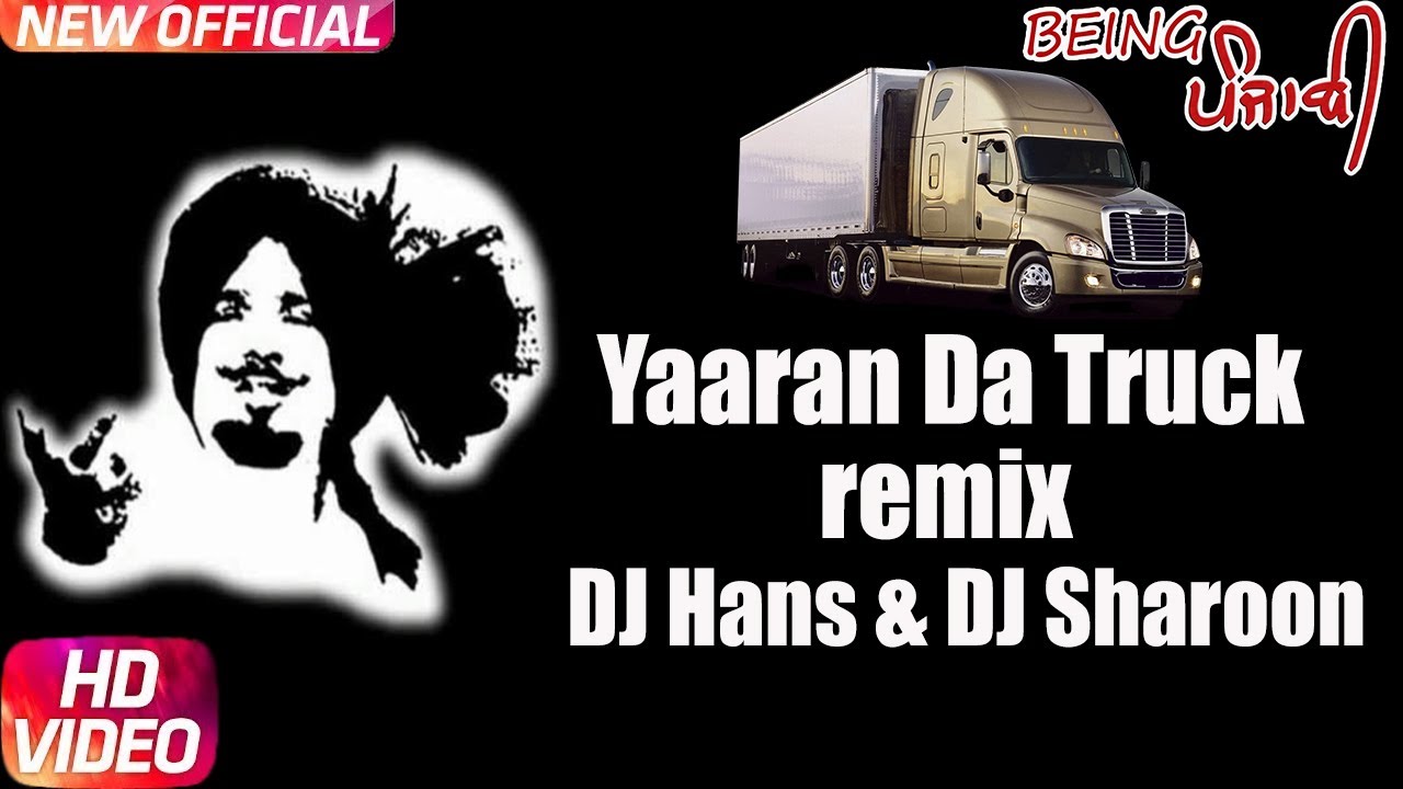 Yaaran Da Truck   Kuldeep Manak Remix  DJ Hans  DJ Sharoon  GT Road Te Punjabi Remix Song 2017