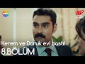 Aşk Laftan Anlamaz 8.Bölüm | Kerem ve Doruk evi bastı!