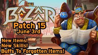 (The Bazaar) Patch 15 Notes To Study/Relax/Grind Your Stone To Profile