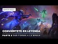 Vidoc de Destiny 2 | Conviértete en leyenda - Parte 2: Dar forma a la magia [MX]