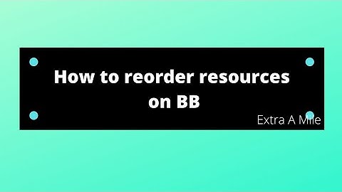 STAFF | How to move and reorder uploaded resources on Blackboard