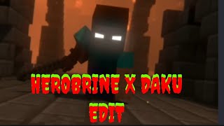 HEROBRINE X DAKU EDIT | MINECRAFT ANIMATION