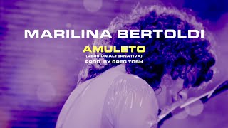 Marilina Bertoldi - Amuleto (Version Alternativa Prod. by Greg Tosh)