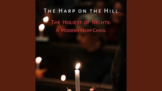The Holiest of Nights: A Modern Harp Carol
