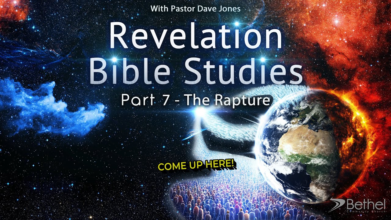 Revelation Bible Study Part 7 (The Rapture, Chapter 4)