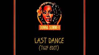 Donna Summer - Last Dance (TGIF Edit)