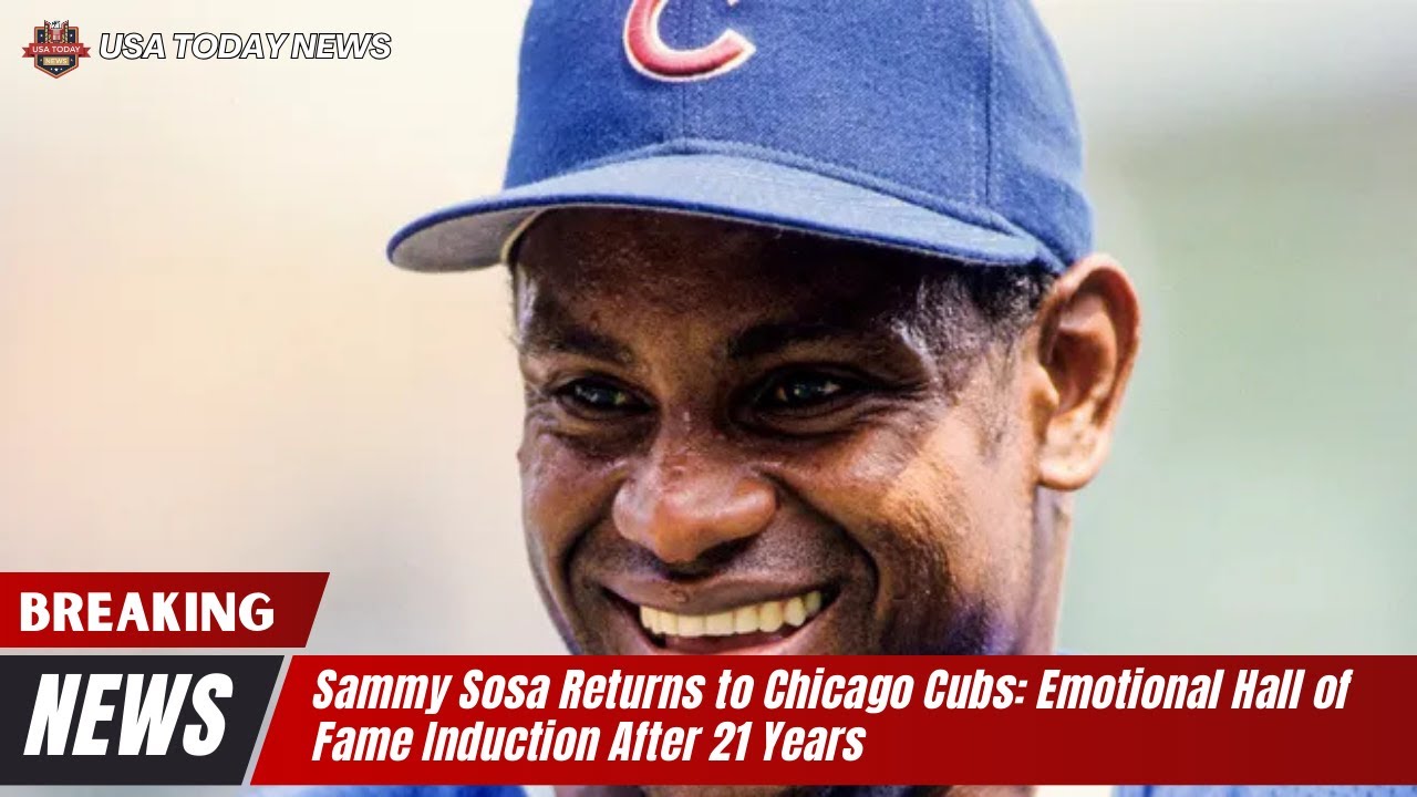 Sammy Sosa Returns to Chicago Cubs Emotional Hall of Fame Induction