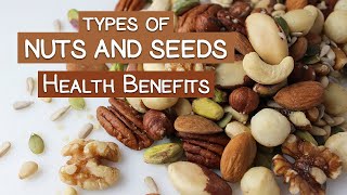 Types of Nuts and Seeds and Their Health Benefits