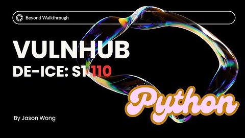 Cyber Security | Penetration Test | Python | CTF | Walkthrough |  De-ICE: S1.110 | Subprocess Module