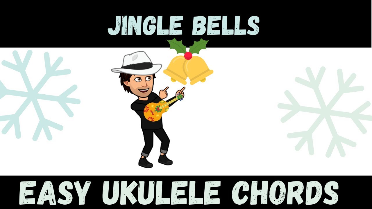 Jingle Bells – Ukulele Chord Chart and Video – Notes and