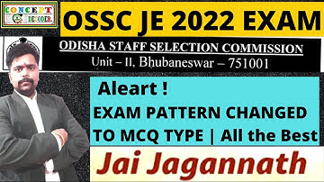 OSSC JE 2022 EXAM PATTERN CHANGED , OFFICIAL NOTIFICATION OUT | JAI JAGANATH BAHI/BOHINI