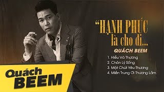 Album 'Hạnh Phúc là Cho Đi' - Quách Beem