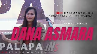 DANA ASMARA - ANHA DONGGO || LIVE || KALIMBAUNG ||  JALAN SUNGAI BIALO || KAB BANTAENG