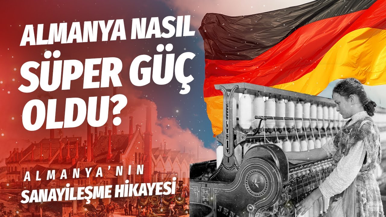 ALMANYANIN SANAYİLEŞME HİKAYESİ  ||  ALMANYA NASIL SÜPER GÜÇ OLDU? #almanya  #tarih #dünyatarihi