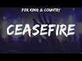 Ceasefire - for KING & COUNTRY (Lyrics) | WORSHIP MUSIC