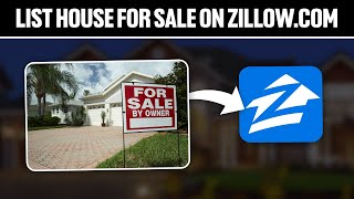 How To List House For Sale On Zillow.com 2024! (Full Tutorial)