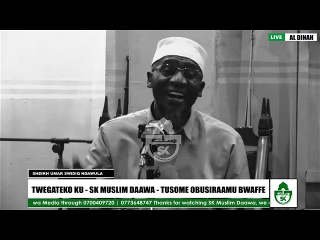 EP- 25 AMAKUBBO AGATUUSA OMUNTU MU KWESIIMA SHEIKH UMAR SWIDIIQ NDAWULA حفظه الله class=