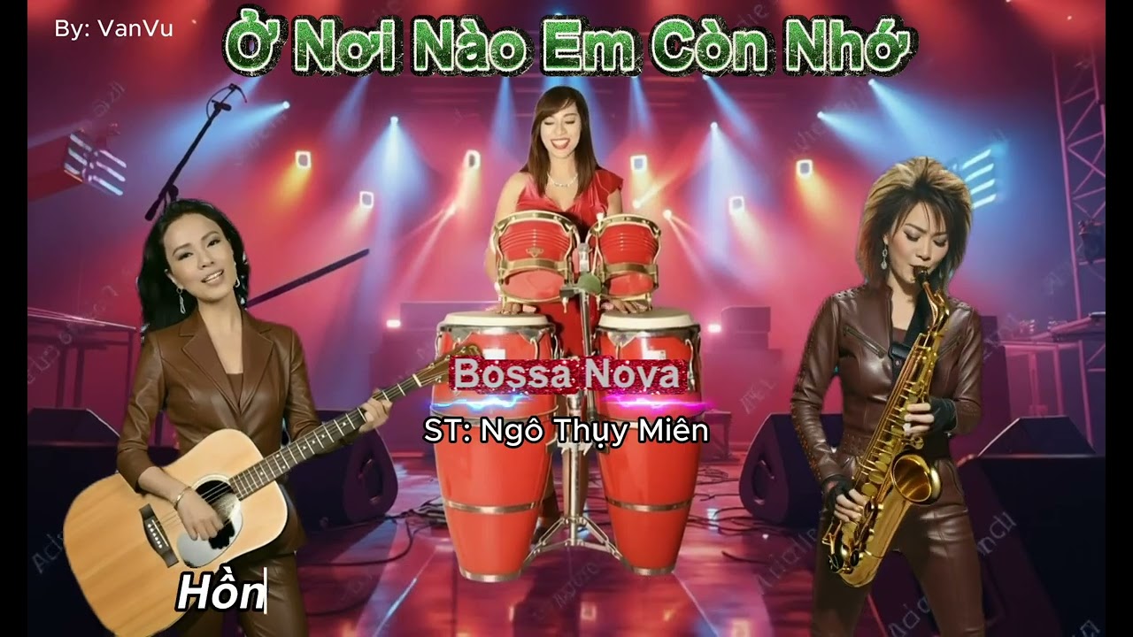Ở Nơi Nào Em Còn Nhớ - ST: Ngô Thụy Miên | Bossa Nova
