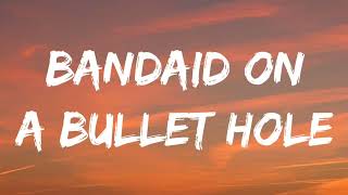 Morgan Wallen – Bandaid On A Bullet Hole (Lyrics) | Country Song