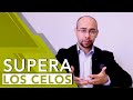 ¿CÓMO DEJAR DE SER CELOSO? | Tu Mejor Persona