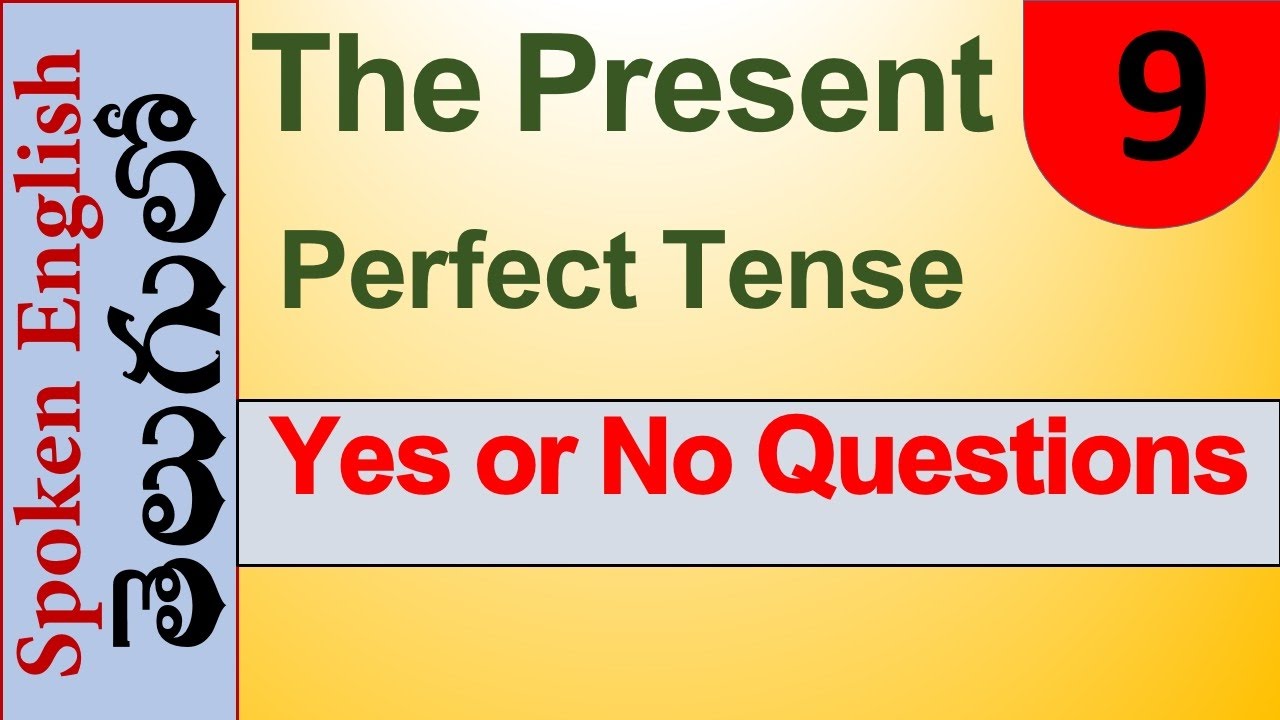 Yes or No questions in The Present Perfect Tense - YouTube