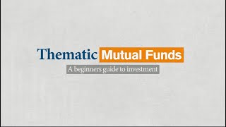 Thematic Mutual Funds A Beginners Guide To Investment