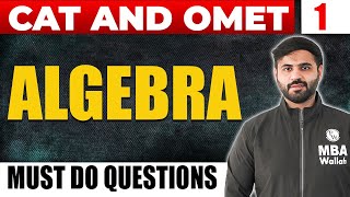 MUST DO QUESTIONS  Algebra  1 | CAT and OMET | Most Asked Questions