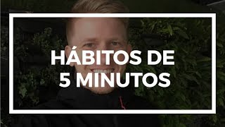 HÁBITOS DE 5 MINUTOS - Adiós Paradigmas Live 012