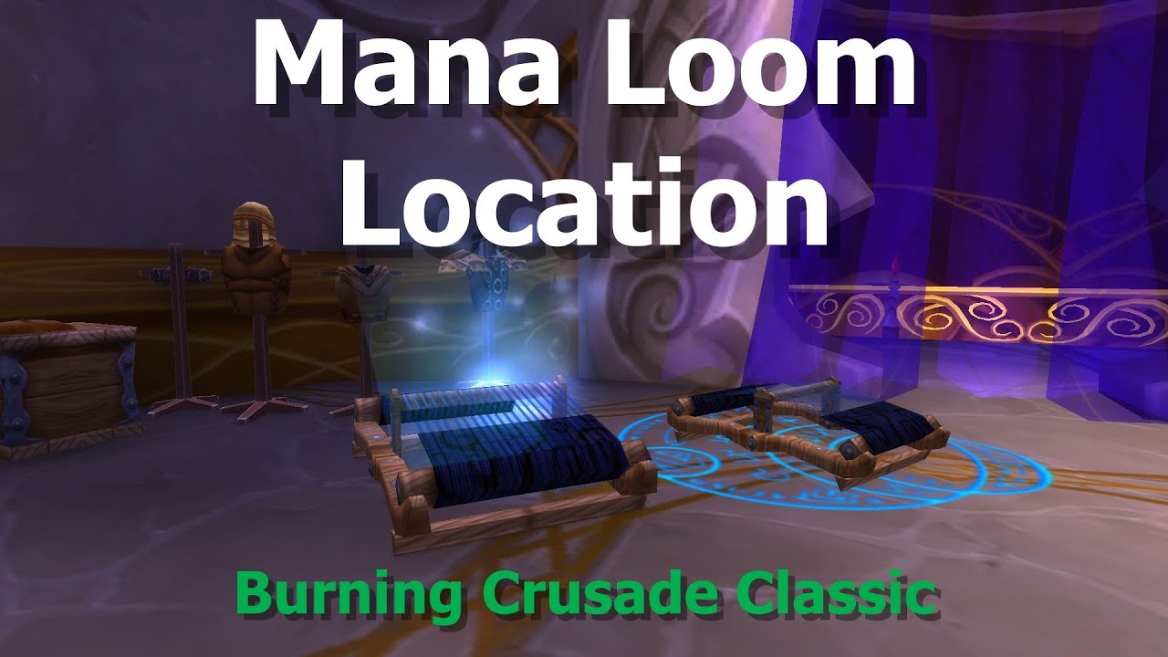 Mana Loom LocationWoW TBC Classic YouTube