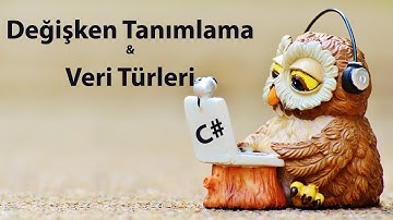 Değişken Tanımlama ve Veri Türleri | Algoritma Tasarımı ve C# ile Programlamaya Giriş Eğitim Seti