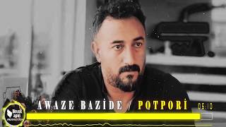 AWAZÊ BAZÎDÊ - POTPORÎ  2019 [Official Music]