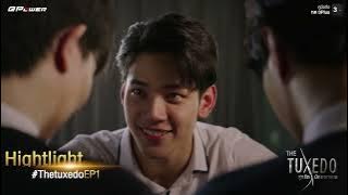 Hilghlight The Tuxedo EP.1 ถ้าฉันไม่มีสูทใส่ทันงานวันเกิดพ่อละก็... พวกแกตายแน่ !