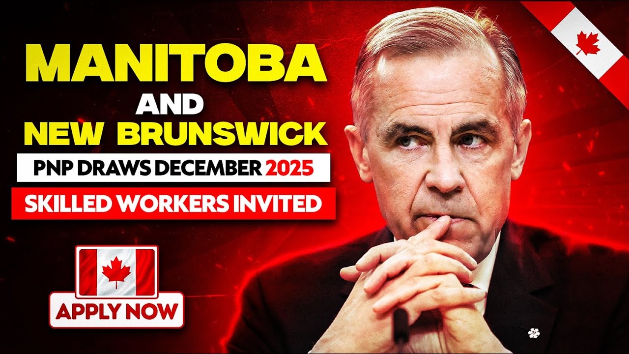 Manitoba and New Brunswick PNP Draws December 2025 | Skilled Workers Invited