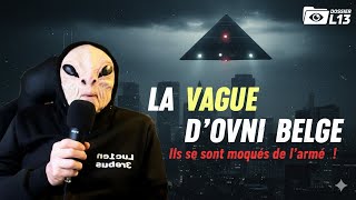 Dossier L13 : Les Triangles de la Honte – L'OVNI Belge qui a Humilié l'Armée (Sarcasme Total)