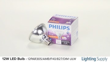 Philips 12W LED PAR30 Bulb (12PAR30S/AMB/F40/827/DIM ULW)