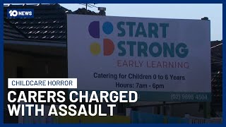Sydney Childcare Workers Charged, Accused Of Assaulting Toddler | 10 News