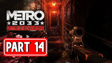 METRO 2033 REDUX gameplay walkthrough part 14