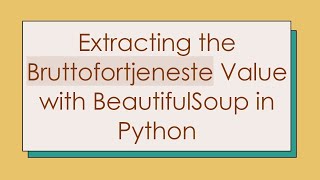Extracting the Bruttofortjeneste Value with BeautifulSoup in Python