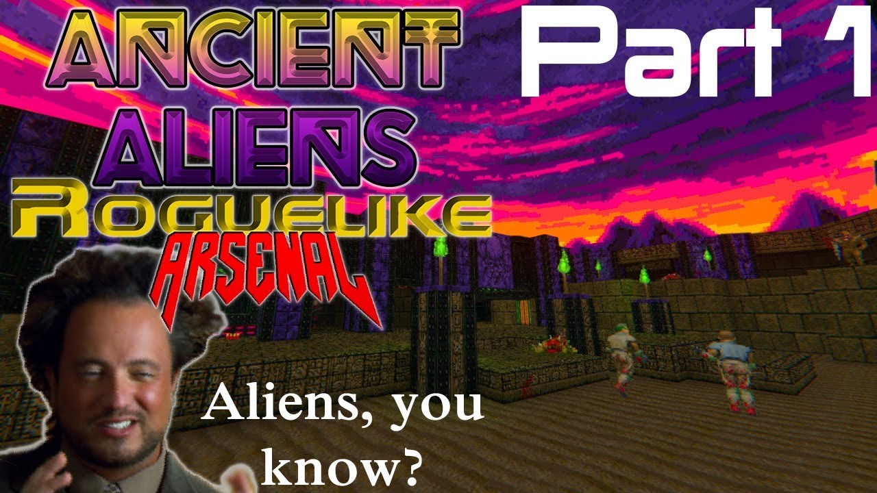 Ancient Aliens w/ DooM Roguelike Arsenal - #1 Colorful Insanity