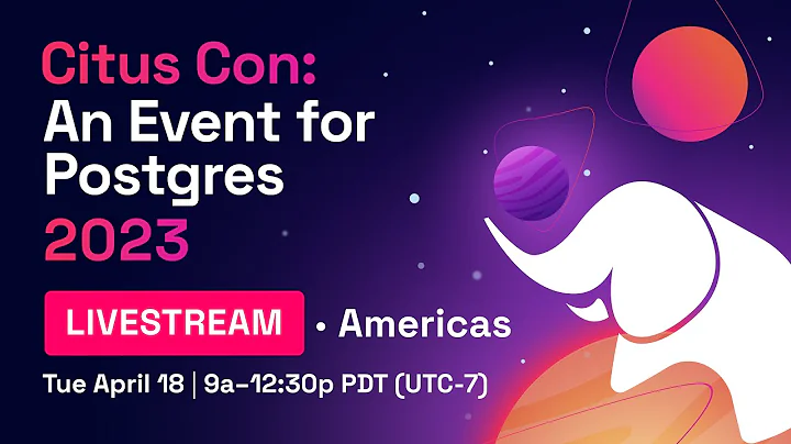 Citus Con: An Event for Postgres 2023 (AMERICAS)