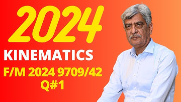 A-Level Maths - KINEMATICS 9709/42 F/M 2024 Q#1 Solution | Ultimate Guide (Part 1)