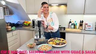 CSF x Magimix: Salmon Tartare with Guac & Salsa *HOW TO SALMON RECIPE*