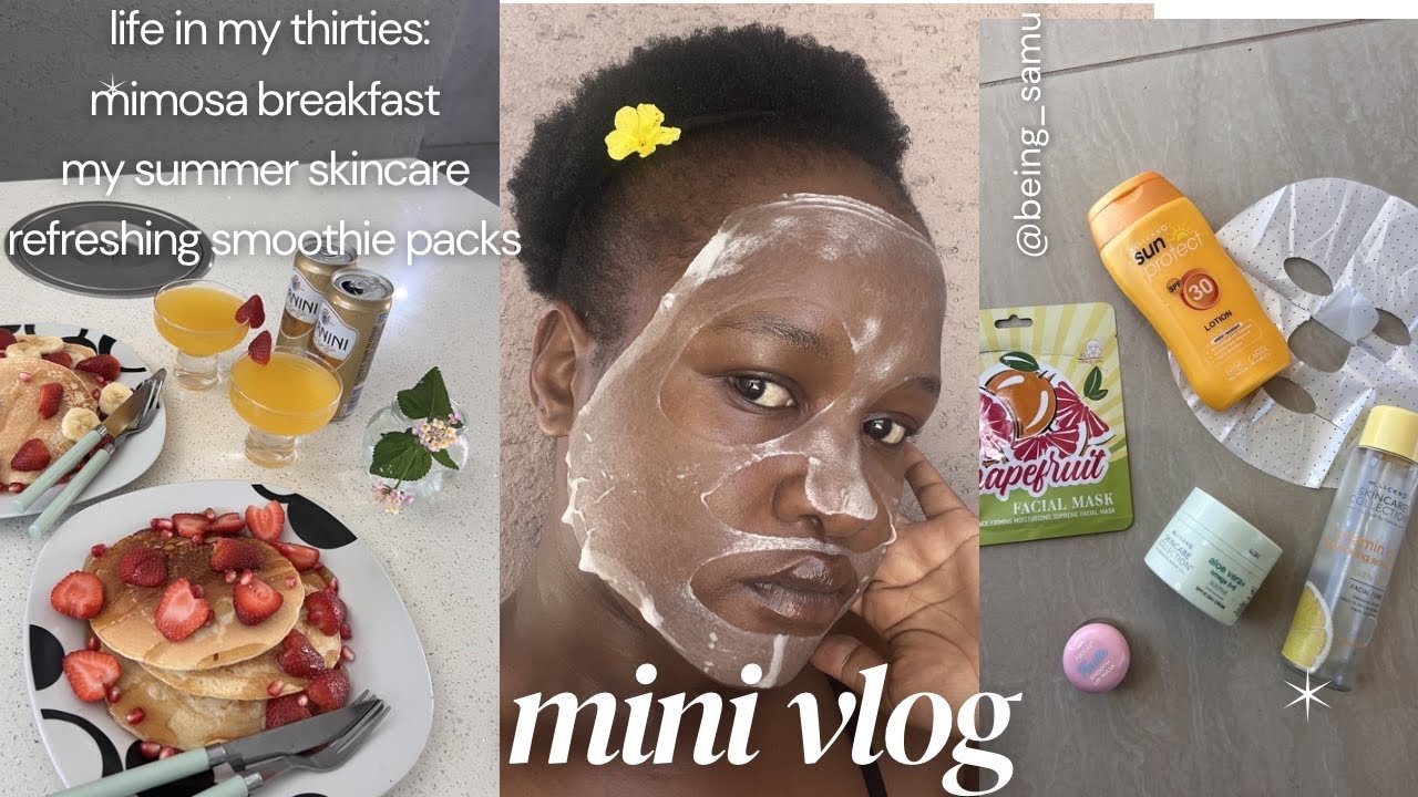 My Summer Skincare Routine | Valentines Mimosa Brunch |  Smoothie Packs | SouthAfricanYoutuber