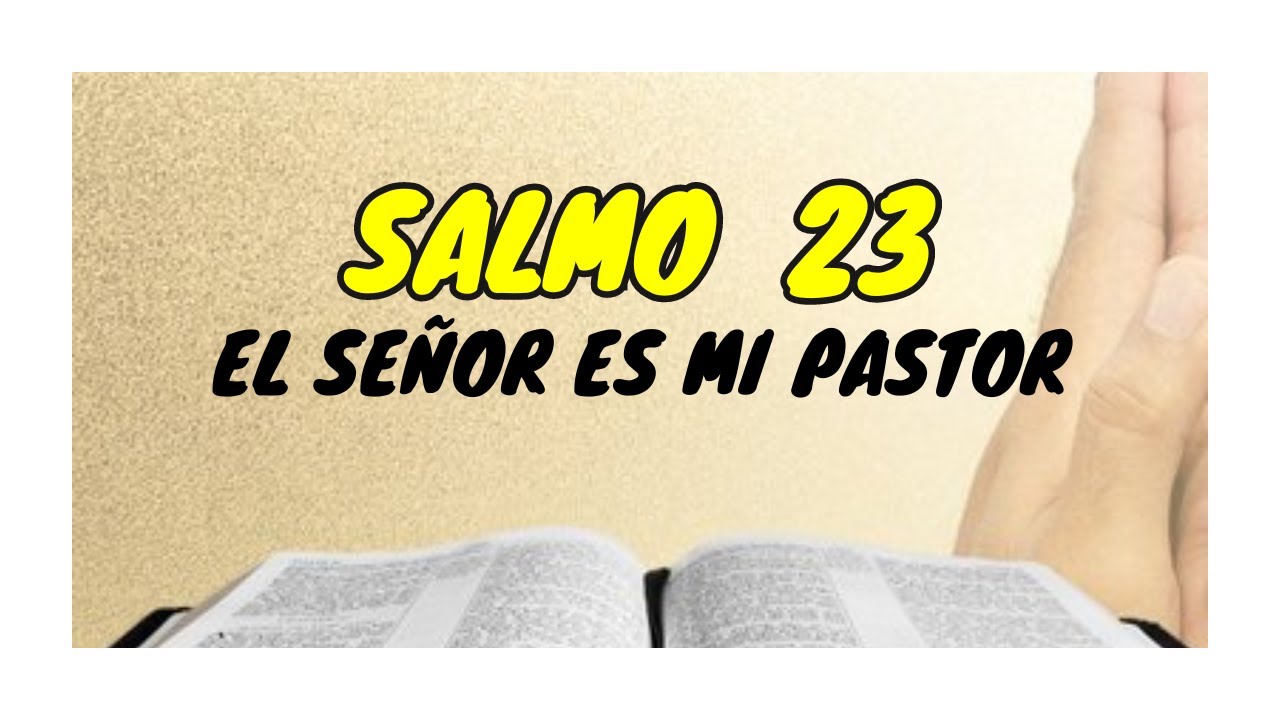 salmo 23 completo el señor es mi pastor #salmo - YouTube