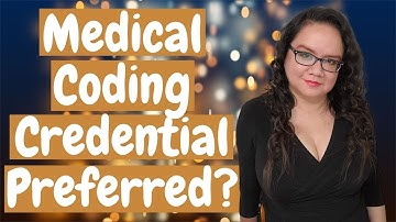 WHAT MEDICAL CODING CREDENTIAL IS PREFERRED? | CCS | CCA | CCS-P | CPC | MEDICAL CODING WITH BLEU